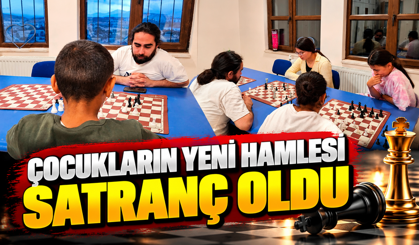 ÇOCUKLARIN YENİ HAMLESİ SATRANÇ OLDU