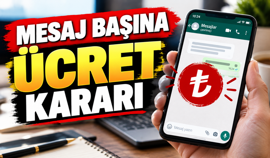 MESAJ BAŞINA ÜCRET KARARI