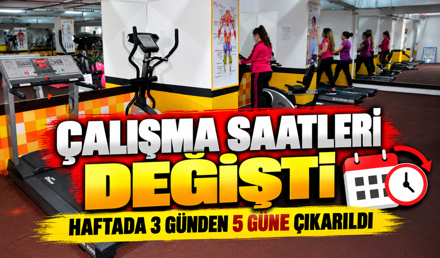 KADIN SPOR VE YAŞAM MERKEZİ'NDE ÇALIŞMA SAATLERİ DEĞİŞTİ