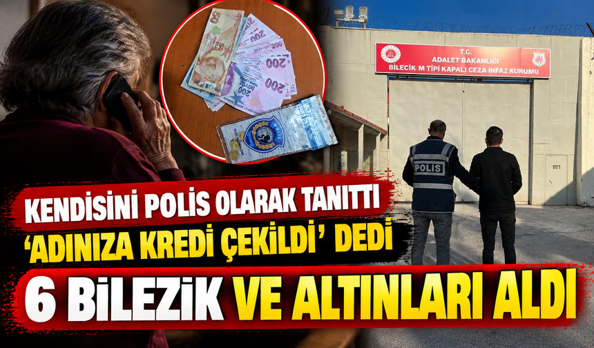 'ADINIZA KREDİ ÇEKİLDİ' DEDİ, 6 BİLEZİK VE ALTINLARI ALDI