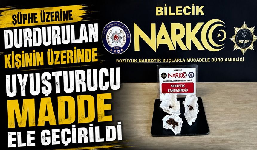 ŞÜPHE ÜZERİNE DURDURULAN KİŞİNİN ÜZERİNDE UYUŞTURUCU MADDE ELE GEÇİRİLDİ