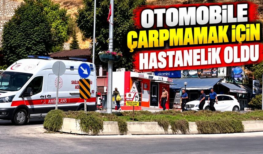 OTOMOBİLE ÇARPMAMAK İÇİN HASTANELİK OLDU