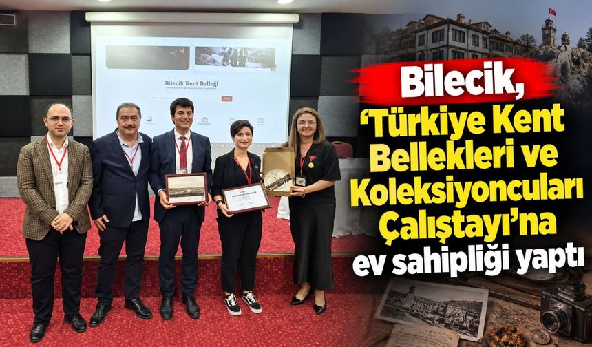 'TÜRKİYE KENT BELLEKLERİ VE KOLEKSİYONCULARI ÇALIŞTAYI' DÜZENLENDİ