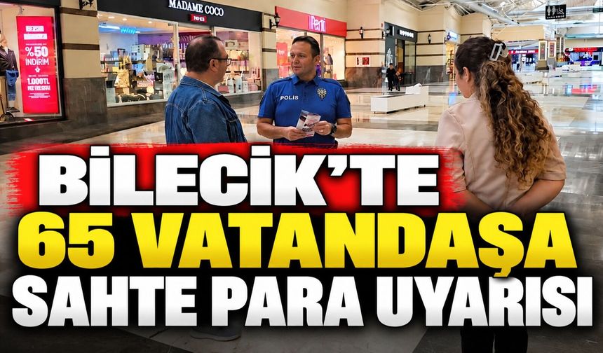 65 VATANDAŞA SAHTE PARA UYARISI