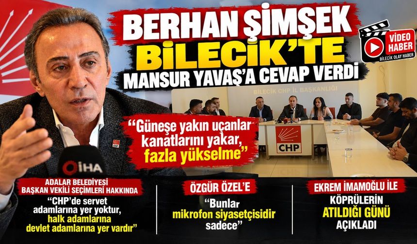 BERHAN ŞİMŞEK'TEN MANSUR YAVAŞ'A: "SEN CHP SEÇMENİ SAYESİNDE İKİ DÖNEM BELEDİYE BAŞKANI OLDUN"