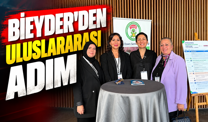 BİEYDER'DEN ULUSLARARASI ADIM