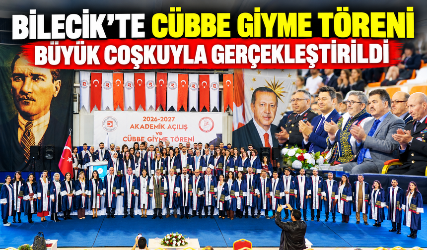 BİLECİK'TE CÜBBE GİYME TÖRENİ BÜYÜK COŞKUYLA GERÇEKLEŞTİRİLDİ