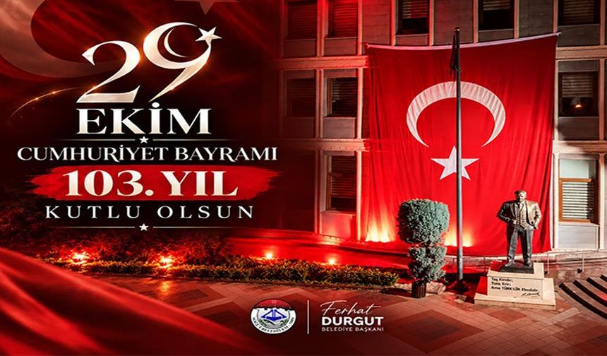 FERHAT DURGUT 29 EKİM CUMHURİYET BAYRAMI MESAJI