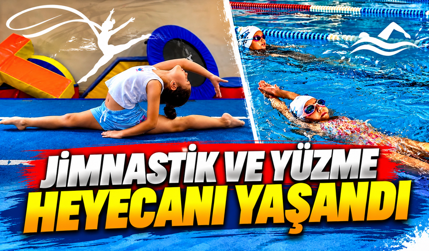 BİLECİK'TE JİMNASTİK VE YÜZME HEYECANI
