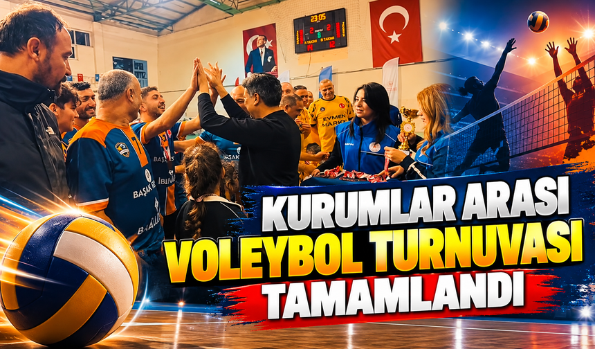 KURUMLAR ARASI VOLEYBOL TURNUVASI TAMAMLANDI