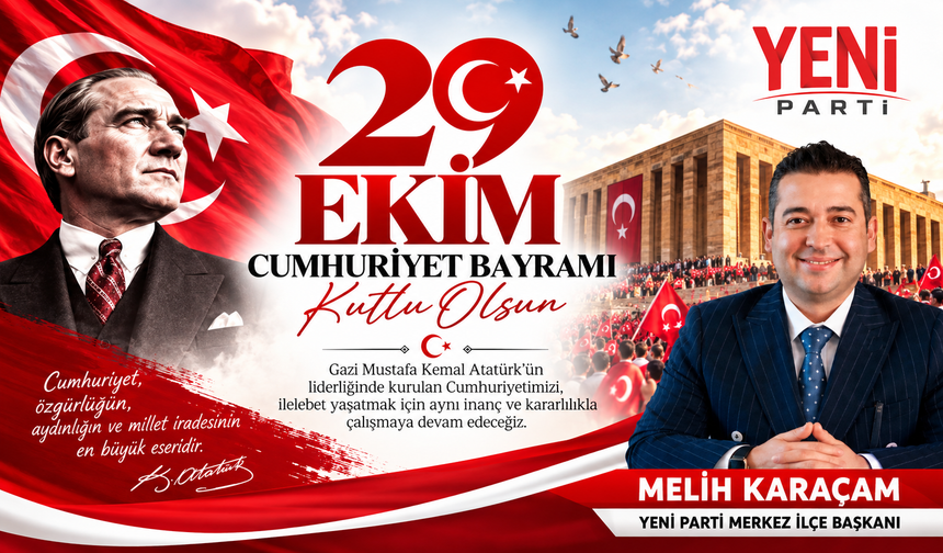 MELİH KARAÇAM 29 EKİM CUMHURİYET BAYRAMI MESAJI