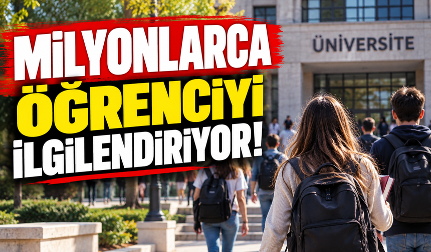 MİLYONLARCA ÖĞRENCİYİ İLGİLENDİRİYOR