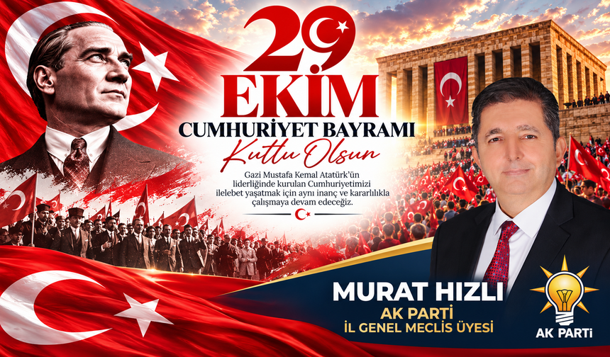 MURAT HIZLI 29 EKİM CUMHURİYET BAYRAMI MESAJI