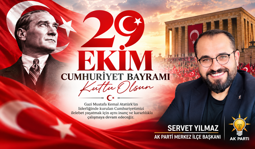SERVET YILMAZ 29 EKİM CUMHURİYET BAYRAMI MESAJI