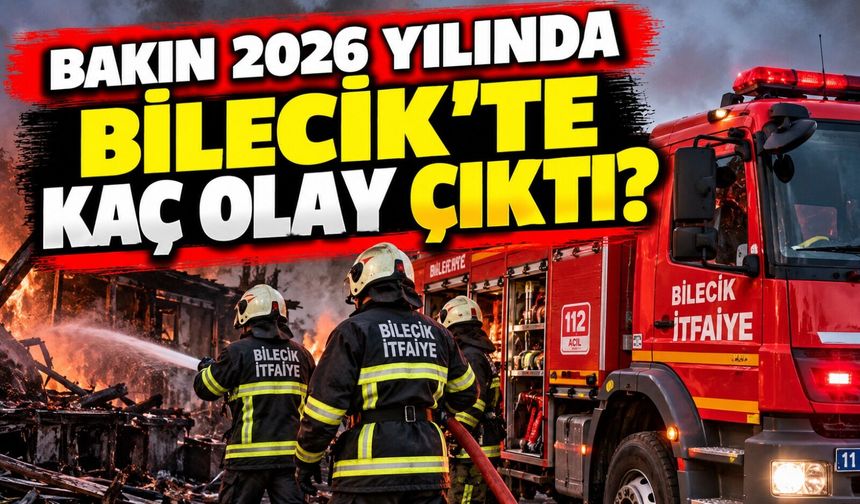 BİLECİK'TE İTFAİYE EKİPLERİ 10 AYDA 432 OLAYA MÜDAHALE ETTİ