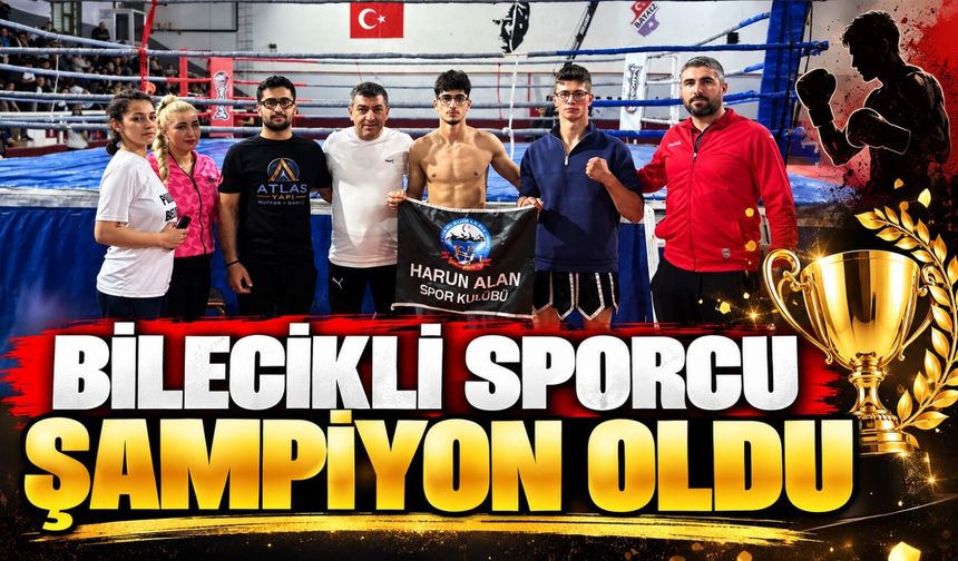 BİLECİKLİ SPORCU ŞAMPİYON OLDU