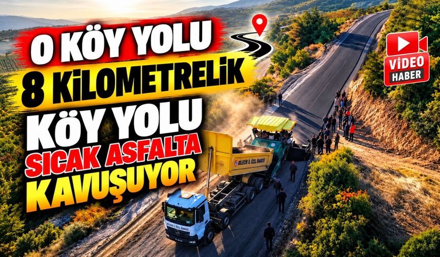 8 KİLOMETRELİK KÖY YOLU SICAK ASFALTA KAVUŞUYOR