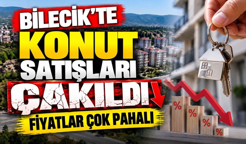 BİLECİK'TE KONUT SATIŞI YÜZDE 27,9 ORANINDA AZALDI
