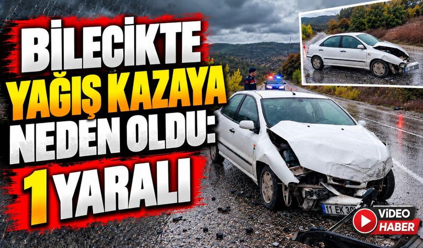 YAĞIŞ KAZAYA NEDEN OLDU: 1 YARALI