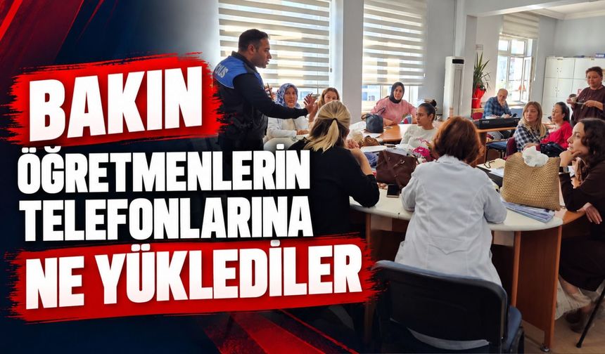 ÖĞRETMENLERİN TELEFONLARINA YÜKLEDİLER