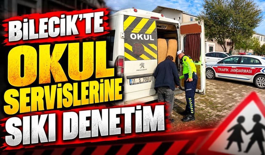 OKUL SERVİSLERİNE SIKI DENETİM
