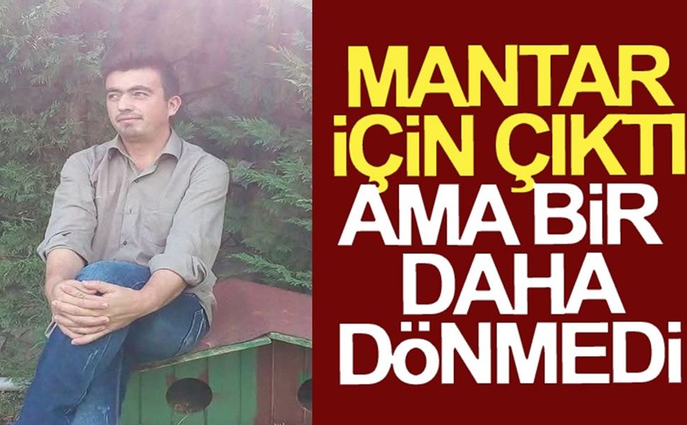 RAHATSIZLANDIĞINI SÖYLEDİKTEN SONRA KAYBOLDU