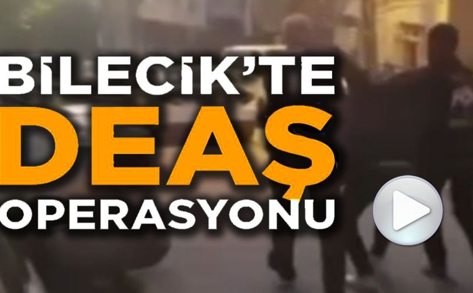 BİLECİK'TE DEAŞ’A YÖNELİK OPERASYON