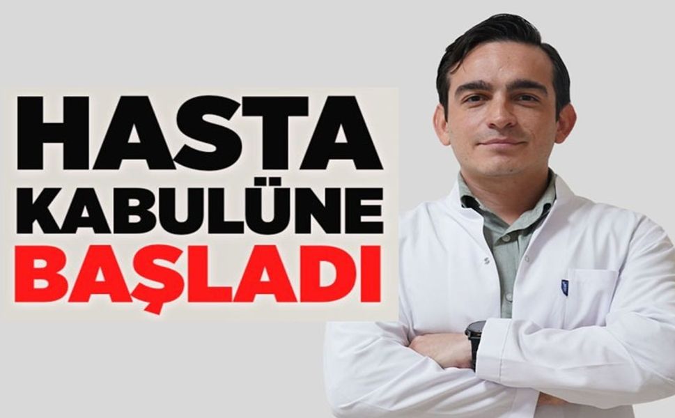 UZM. DR. KUTAY CAN ÇAMLICA HASTA KABULÜNE BAŞLADI