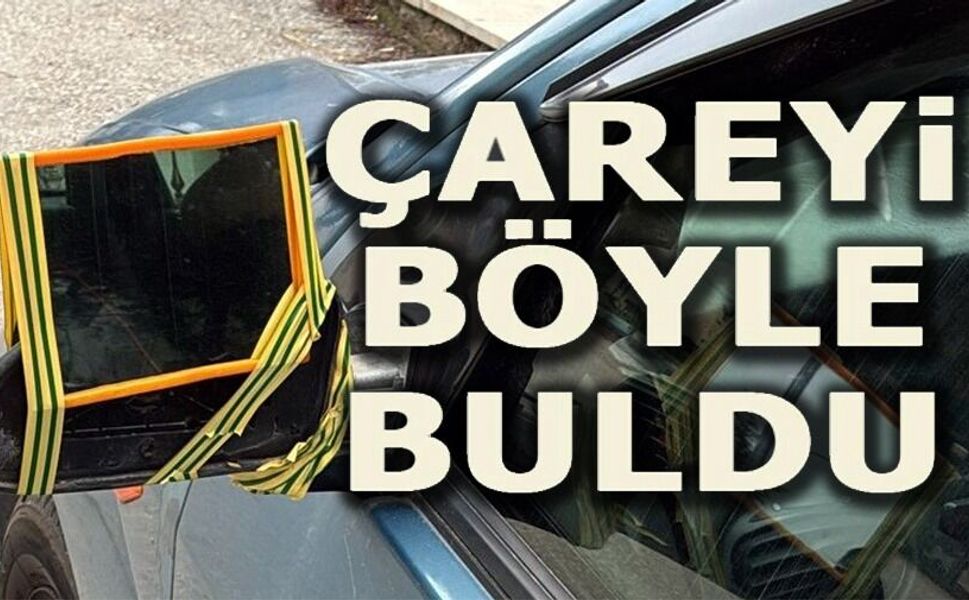 DİKİZ AYNASI KIRILAN SÜRÜCÜ ÇAREYİ BÖYLE BULDU