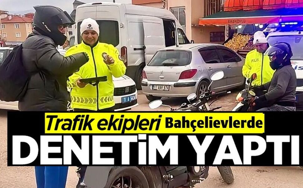 MOTOSİKLET VE ATV SÜRÜCÜLERİNE TRAFİK DENETİMİ