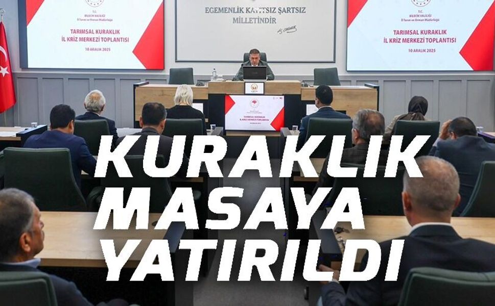 KURAKLIK KRİZ MERKEZİ VE HAYVANLARI KORUMA KURULU TOPLANTILARI YAPILDI