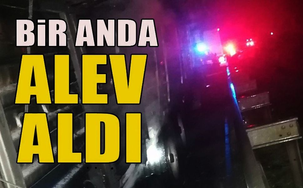 SEYİR HALİNDEKİ ÇEKİCİ ALEV ALDI