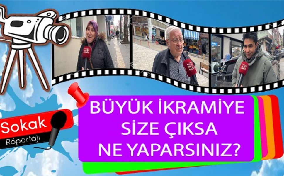 BÜYÜK İKRAMİYE SİZE ÇIKSA NE YAPARDINIZ?