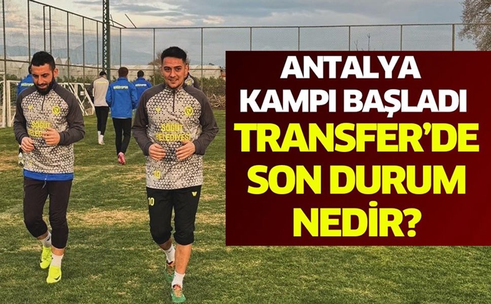 SÖĞÜTSPOR'UN ANTALYA KAMPI BAŞLADI