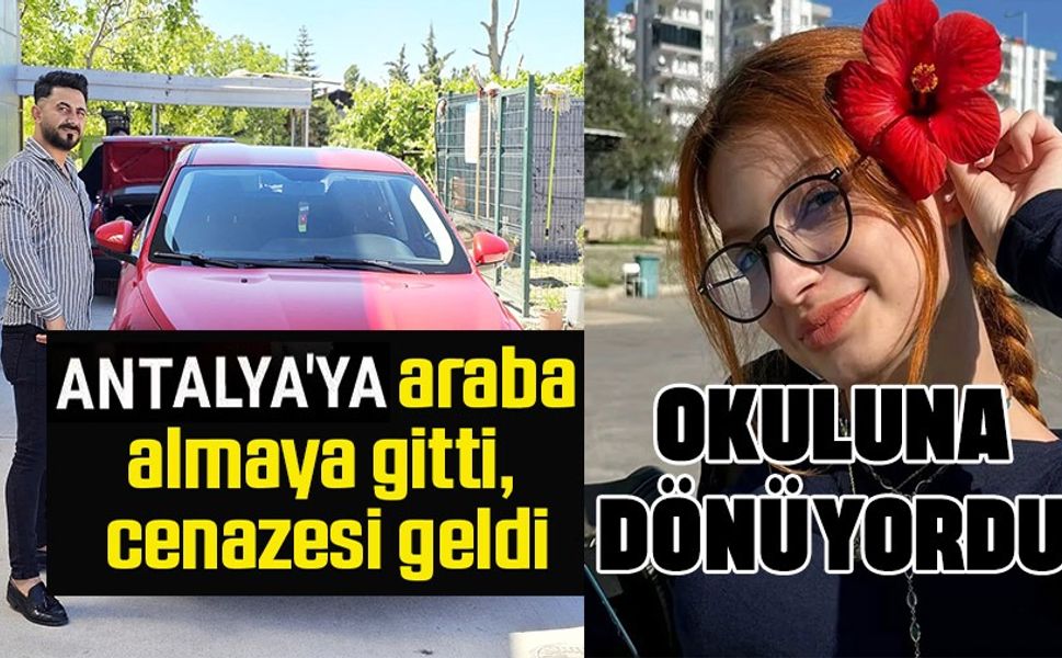 ANTALYA'YA ARABA ALMAYA GİDİYORDU, FECİ OTOBÜS KAZASINDA HAYATINI KAYBETTİ