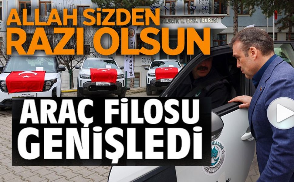 İL ÖZEL İDARESİ ARAÇ FİLOSUNU GÜÇLENDİRİYOR