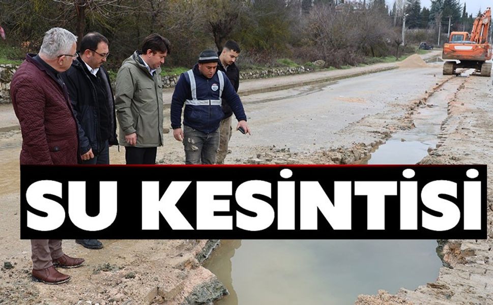 ALTYAPI ARIZASI NEDENİYLE SU KESİNTİSİ