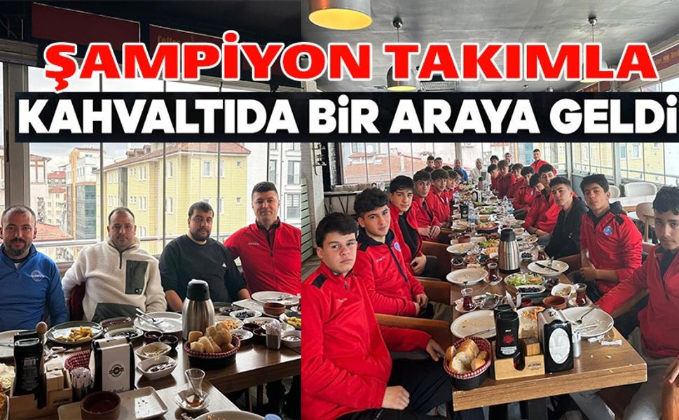 ŞAMPİYON OLAN 1299 BİLECİK KULÜBÜ KAHVALTIDA BULUŞTU