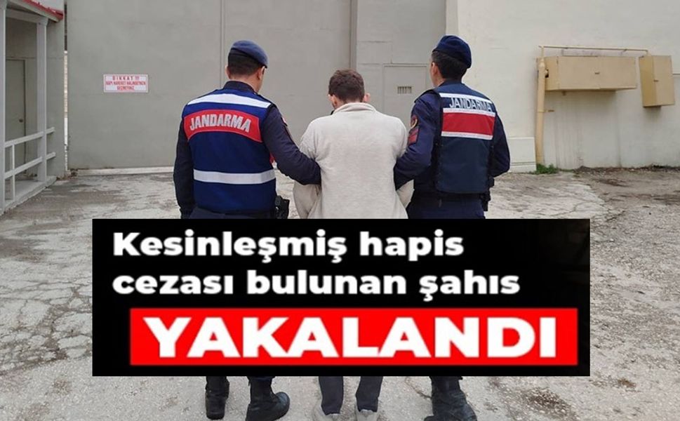 3 YIL 4 AY HAPİS CEZASI BULUNAN ŞAHIS YAKALANDI