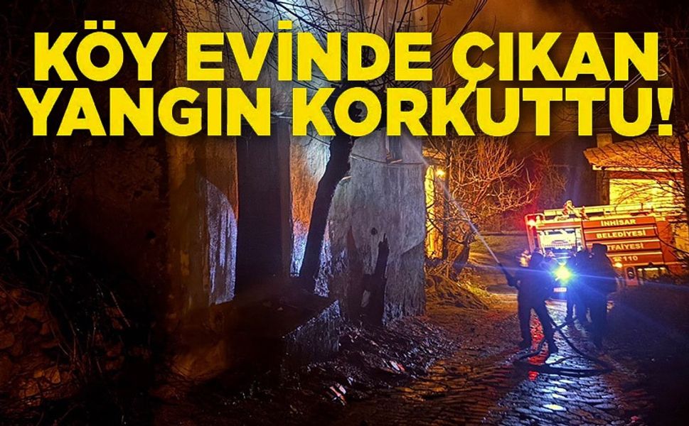 KÖY EVİNDE ÇIKAN YANGIN KORKUTTU