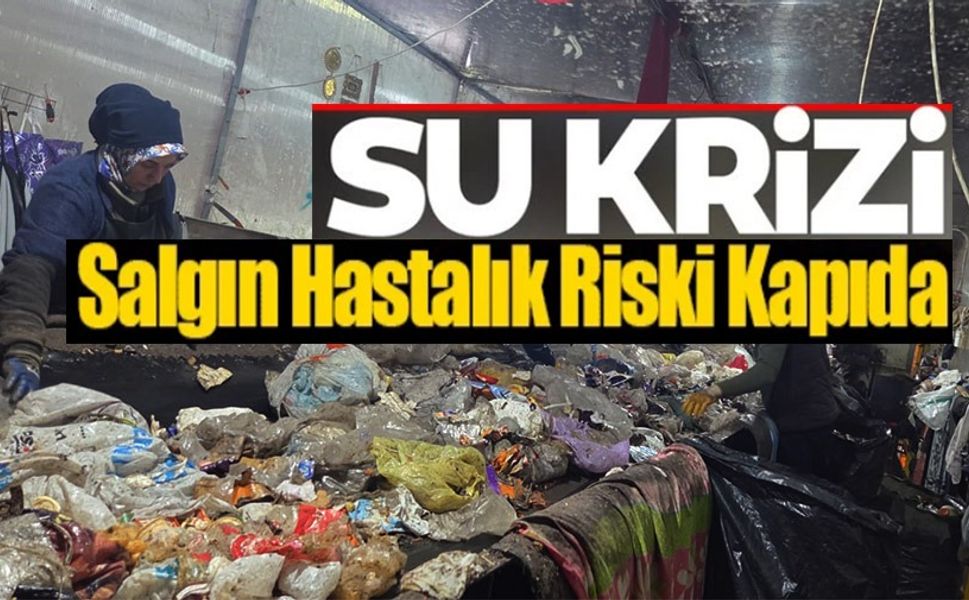 ÇÖP TESİSİNİN SUYU KESİLİNCE SALGIN RİSKİ OLUŞTU