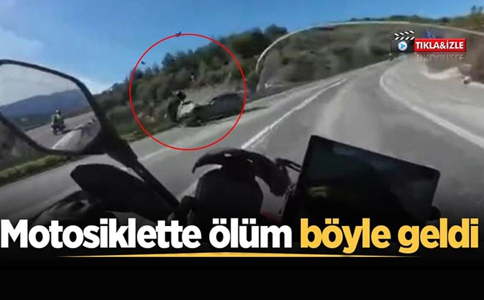 MOTOSİKLETTE ÖLÜM BÖYLE GELDİ