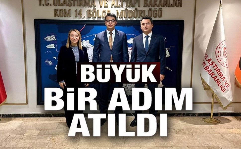 ULAŞIM YATIRIMLARI ADINA ÖNEMLİ BİR ADIM DAHA ATILDI