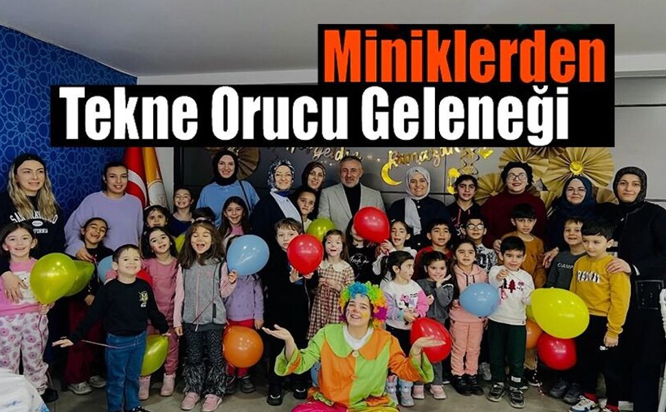 MİNİKLERDEN TEKNE ORUCU HEYECANI