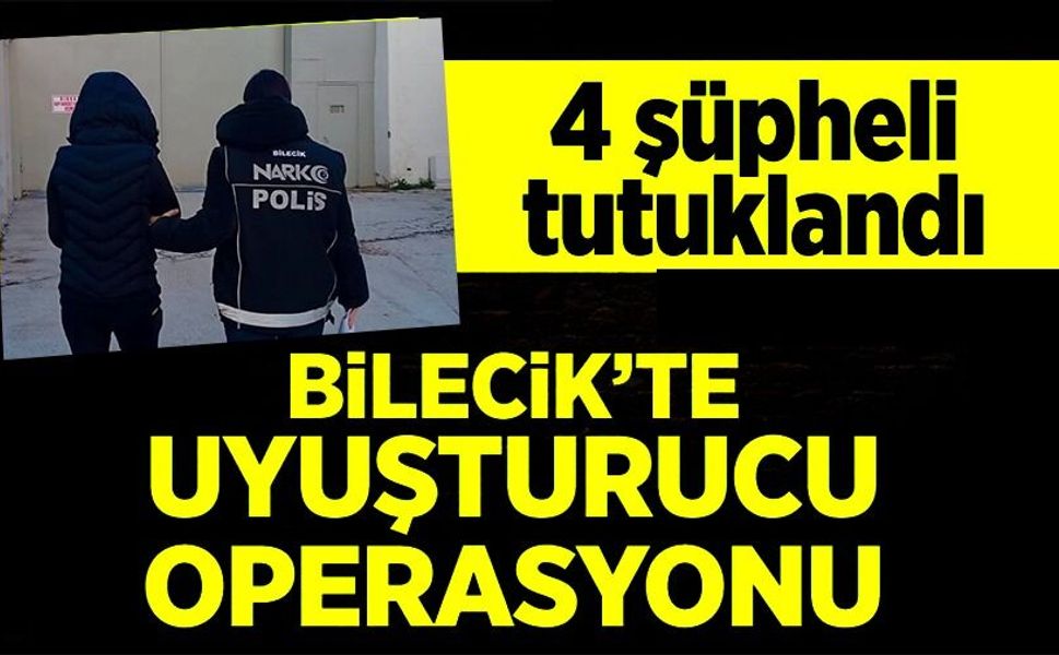 NARKOTİK OPERASYONU: 4 ŞÜPHELİ TUTUKLANDI