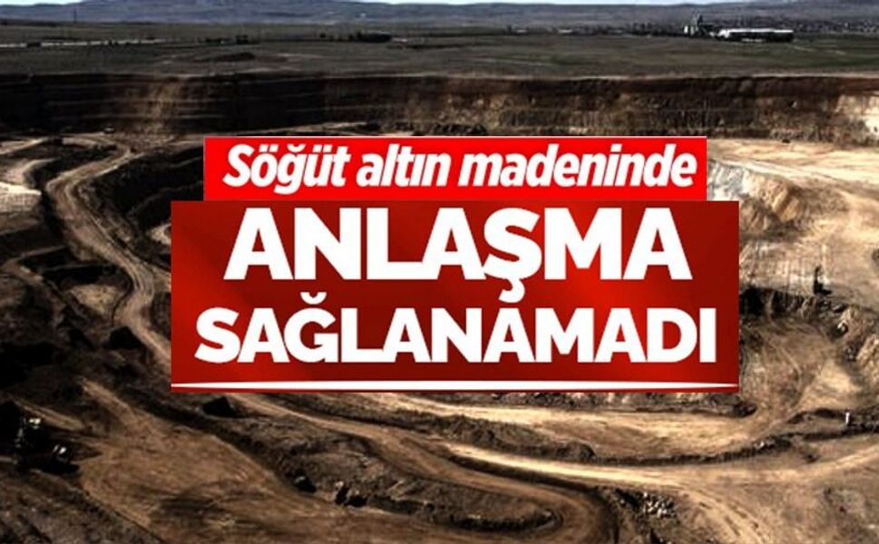 SÖĞÜT ALTIN MADENİ'NDE 'TOPLU İŞ SÖZLEŞMESİ' KRİZİ