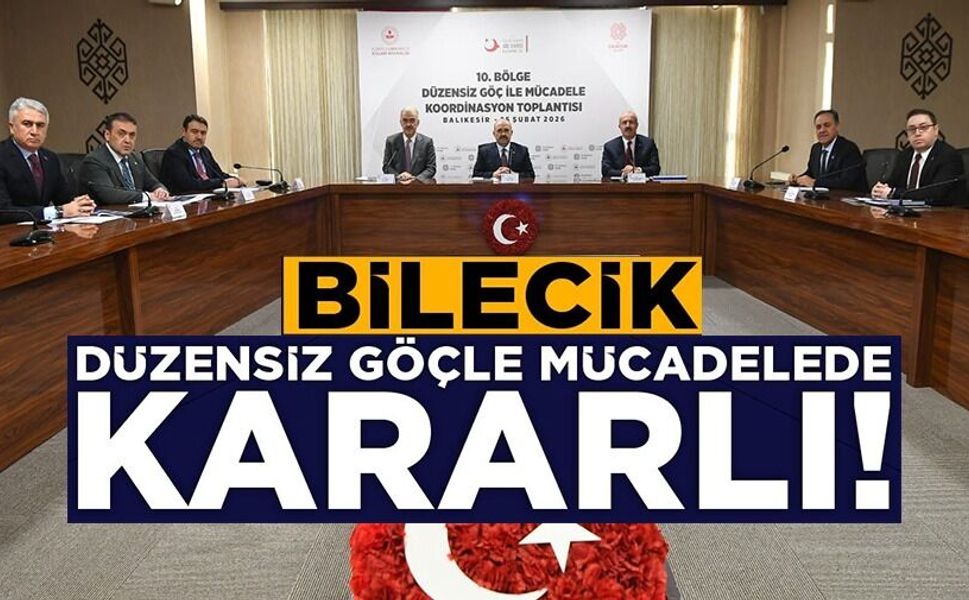 BİLECİK VALİSİ SÖZER, DÜZENSİZ GÖÇLE MÜCADELE TOPLANTISINA KATILDI