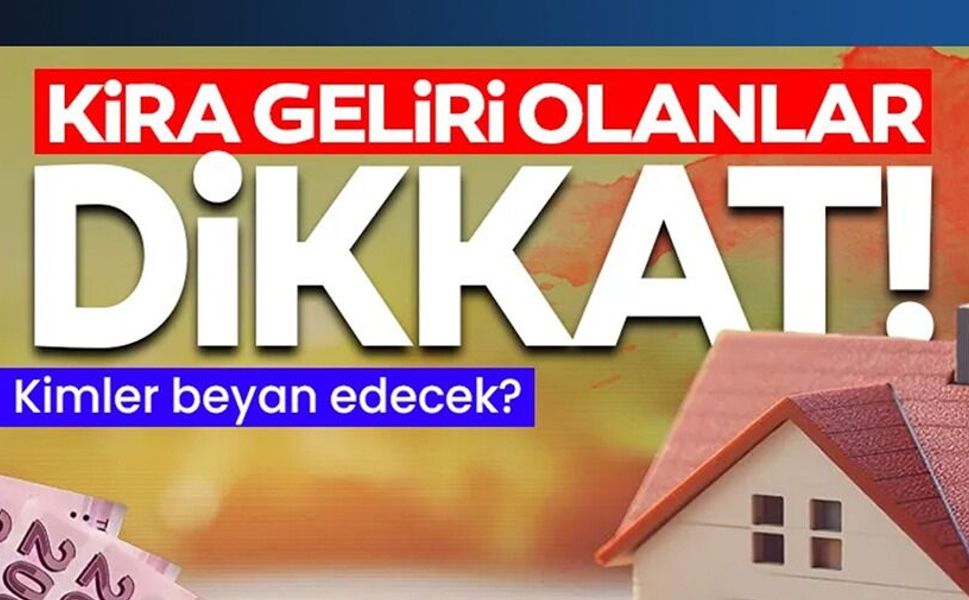 KİRA GELİRİ OLANLAR DİKKAT!