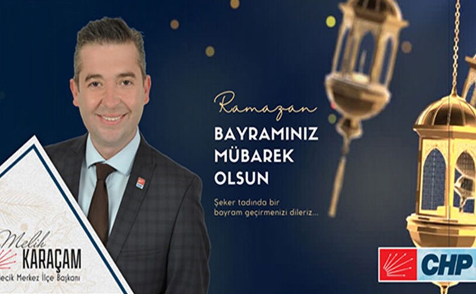 MELİH KARAÇAM RAMAZAN BAYRAMI MESAJI