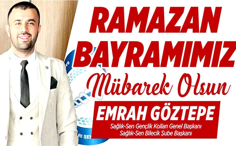 EMRAH GÖZTEPE RAMAZAN BAYRAMI MESAJI